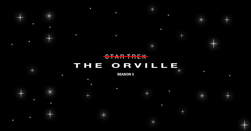 Schriftzug The Orville vor Sternenhimmel. Darüber Star Trek durchgestrichen, darunter Season 3 als Info.